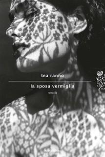 LA SPOSA VERMIGLIA. Incontro con Tea Ranno