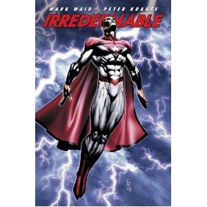 Irredeemable (di Mark Waid e Peter Krause)