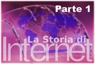 Internet: La Storia - Parte 1