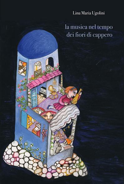 Segnalazioni: La Musica nel Tempo dei Fiori di Cappero – Lina Maria Ugolini