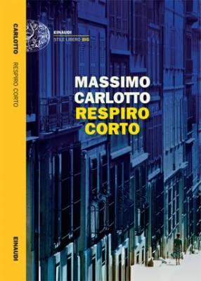 Massimo Carlotto, Respiro corto