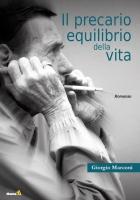 recensione: IL PRECARIO EQUILIBRIO DELLA VITA di GIORGIO MARCONI