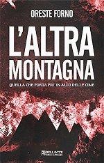 L'ALTRA MONTAGNA di Oreste Forno