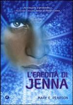 Recensione: L'EREDITà DI JENNA di Mary E. Pearson