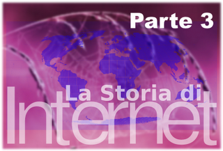 Internet: La Storia - Parte 3