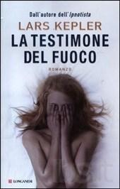 LA TESTIMONE DEL FUOCO di Lars Kepler