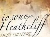 Recensione, SONO HEATHCLIFF Desy Giuffrè