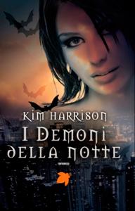 I Demoni della Notte di Kim Harrison – The Hollow 5