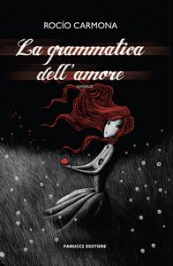 La grammatica dell’amore di Rocío Carmona