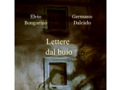 Lettere buio Elvio Bongorino, Germano Dalcielo