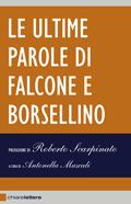 Falcone e Borsellino, così la retorica di Stato uccide verità e memoria