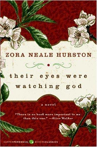 “Their Eyes Were Watching God” − Zore Neale Hurston