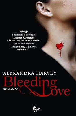 Anteprima, Bleeding Love di Alyxandra Harvey. Una nuova storia di vampiri e d'amore è in arrivo dagli USA