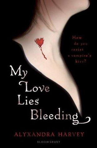My Love Lies Bleeding (Drake Chronicles, #1)