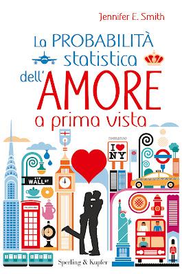 Recensione: La Probabilità Statistica dell'Amore a Prima Vista di Jennifer E. Smith