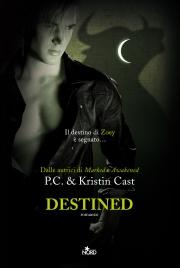 DESTINED: la novizia vampira Zoey Redbird affronta il suo destino