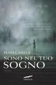 Sono nel tuo sogno di Isabel Abedi