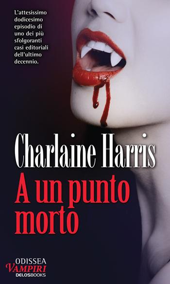 “A un punto morto” di Charlaine Harris in prevendita su Delos Store