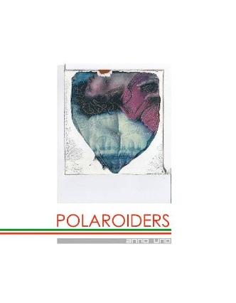 POLAROIDERS ANNO UNO