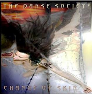 The Danse Society-Change of Skin