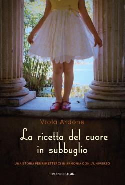 Avvistamento: La ricetta del cuore in subbuglio di Viola Ardone