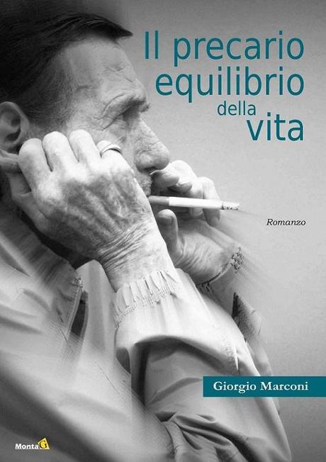 [Recensione] Il precario equilibrio della vita di Giorgio Marconi