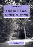 Sentieri di Luce, sentieri d’Ombra di Flavio Graser