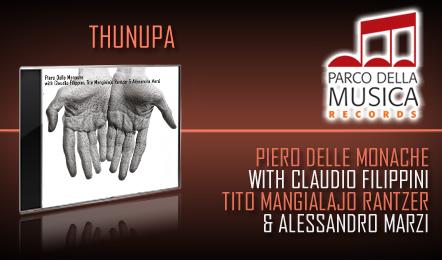 Thunupa: il nuovo stimolante disco di Piero Delle Monache