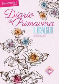 Diario di Primavera: Il Risveglio 