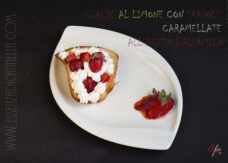 Cialde al limone con fragole carammellate all'aceto balsamico