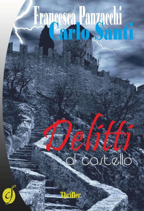 [Recensione] Delitti al castello di Francesca Panzacchi e Carlo Santi