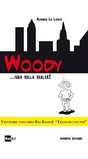 Recensione di Woody...fuga nella realtà