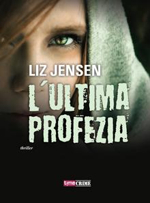 L’ultima profezia di Liz Jensen