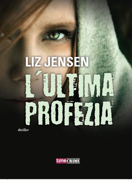 Recensione: L’ultima profezia di Liz Jensen