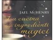 CUCINA DEGLI INGREDIENTI MAGICI JAEL McHENRY