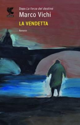 La vendetta, Marco Vichi