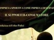 L’impresa sportiva come impresa servizi: supporter-consumatore