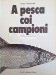 A pesca coi campioni. Mario Albertarelli