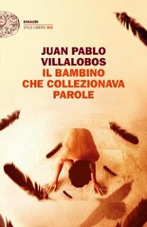 IL BAMBINO CHE COLLEZIONAVA PAROLE - Juan Pablo Villalobos