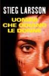 Uomini che odiano le donne di Steig Larsson