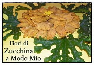 FIORI DI ZUCCHINA A MODO MIO