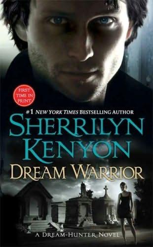 book cover of 

Dream Warrior 

 (Dark-Hunter, book 25)

by

Sherrilyn Kenyon