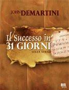 Il libro del giorno: Il successo in 31 giorni di John Demartini (Bis edizioni)