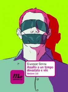 IL TERZO SGUARDO n.15: Le immagini ontologiche del trauma. Giuseppe Genna, “Assalto a un tempo devastato e vile. Versione 3.0″