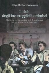 Il libro del giorno: IL CLUB DEGLI INCORREGGIBILI OTTIMISTI di Jean-Michel Guenassia (Salani)