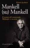 Recensione – Mankell (su) Mankell