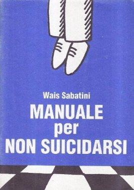 Manuale per non suicidarsi di Wais Sabatini