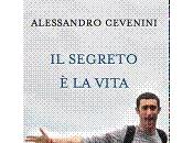 Nuova uscita:Il segreto vita Alessadro Cevenini