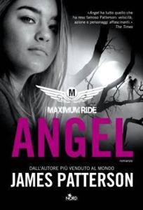 Maximum Ride: Angel di James Patterson – Maximum Ride 7