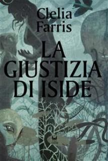 [Recensione] La giustizia di Iside – Clelia Farris